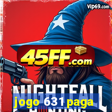 jogo 631 paga